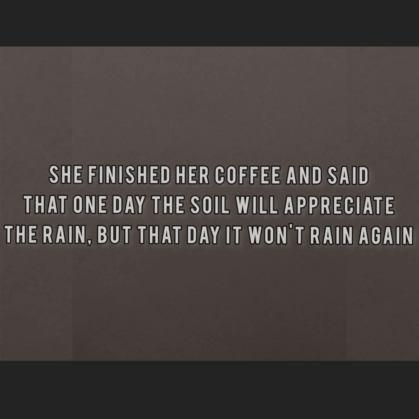 قهوه اش رو تموم کرد و گفت: یه روزی